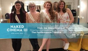 NAKED CINEMA III: Shortfalls. Created in collaboration with students from the Department of Theatre & Film Directed & Produced by Professor Tom Scholte The Performance Theatre, AMS Student Nest Jan 30-31