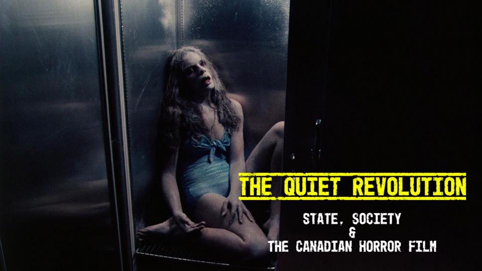 The Quiet Revolution: State, Society and the Canadian Horror Film